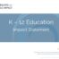 K12 Education Impact Statement that allows nonprofit leaders to confidently talk about the long-term and community-level impact their evidence-based programming, evidence-informed programming, or best practice programming is having; these long-term impacts include short-term outcomes, medium-term outcomes, and long-term outcomes